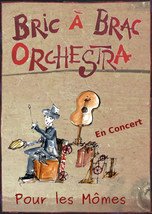 Affiche Bric à Brac Orchestra - En Concert pour les mômes